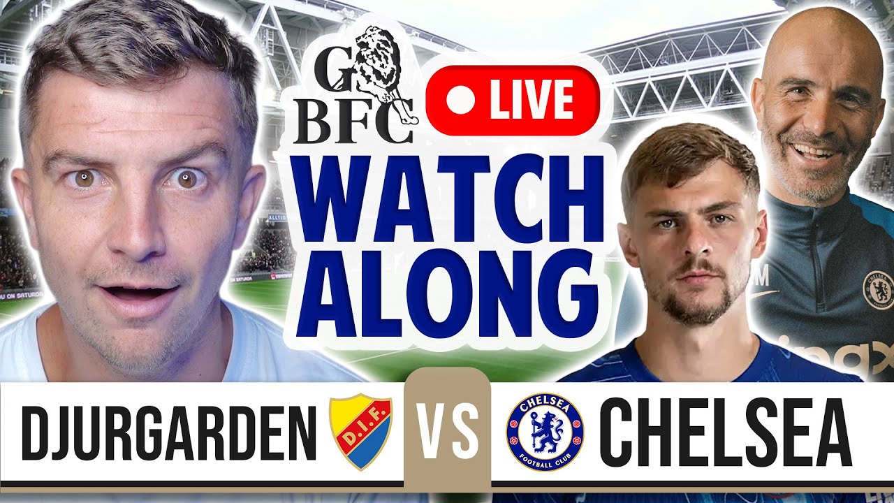 DJURGÅRDEN 0-1 CHELSEA PRE MATCH LINE-UP REACTION