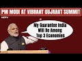 PM Modi At Vibrant Gujarat Summit: My Guarantee India Will Be Among Top 3 Economies