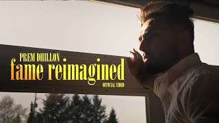 FAME REIMAGINED ~ Prem Dhillon | Punjabi Song Video HD