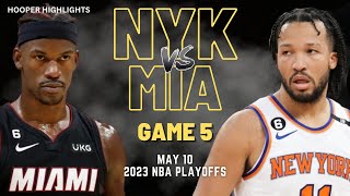 New York Knicks vs Miami Heat Full Game 5 Highlights | May 10 | 2023 NBA Playoffs