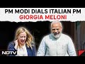 PM Modi Speaks To Giorgia Meloni, Thanks Her For G7 Summit Invite