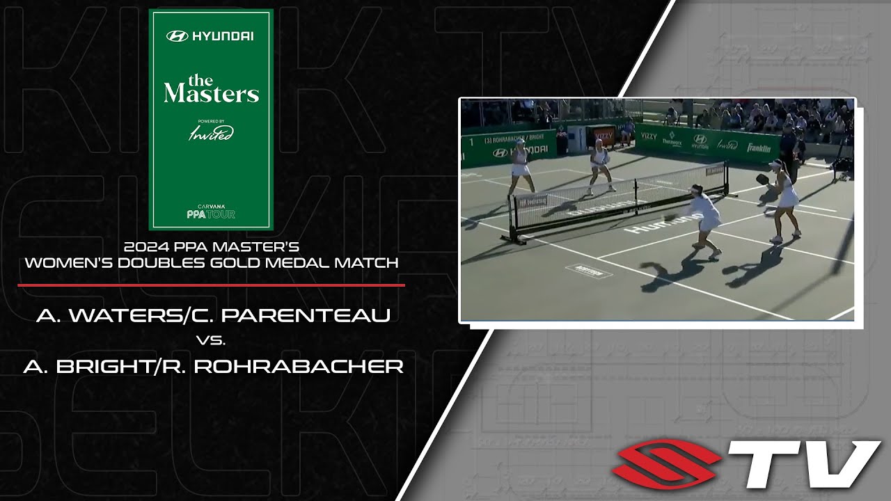 2024 PPA Master's Women's Doubles Gold Medal - A. Waters/C. Parenteau vs. A. Bright/R. Rohrabacher