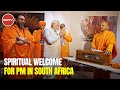 Watch: Special Spiritual Welcome For PM Modi In Johannesburg