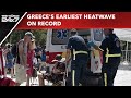 Greece Heatwave | Greece Sees Earliest Heatwave On Record, Acropolis Shuts During Hottest Hours