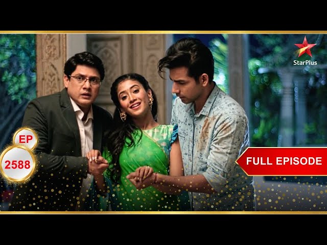 Naira बच गयी! | Full Ep. 2588 | Yeh Rishta Kya Kehlata Hai