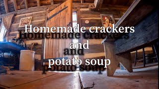 Homemade crackers and potato soup