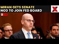 Stephen Miran LIVE : Donald Trumps Economic Advisor Miran Gets Senate Nod to Join Fed Board | NewsX