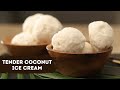 Tender Coconut Ice Cream | Quick Easy Ice Cream | Homemade Ice Cream | Sanjeev Kapoor Khazana