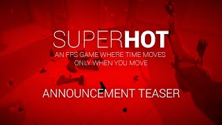 SUPERHOT - Bejelentés Teaser
