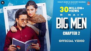 Big Men Chapter 2 – R Nait – Shipra Goyal ft Isha Sharma | Punjabi Song Video HD