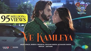 Ve Kamleya ~ Arijit Singh & Shreya Ghoshal (Rocky Aur Rani Kii Prem Kahaani) Video HD