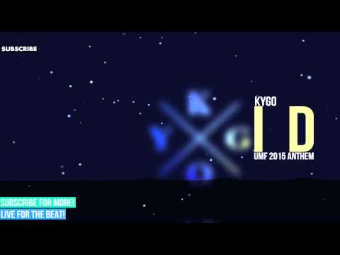 Kygo - ID [UMF 2015 Anthem]