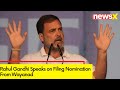 Rahul Gandhi Speaks on  Filing Nomination From Wayanad | Rahul Vs Annie in 2024 | NewsX