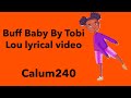 Mp3 تحميل Tobi Lou Buff Baby Lyrics أغنية تحميل موسيقى