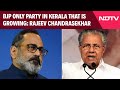 Kerala Latest News | BJP Only Party In Kerala That Is Growing: Rajeev Chandrasekhar