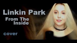 Linkin Park - From the inside (Cover by Polina Poliakova)