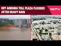 Andhra Pradesh News | Key Toll Plaza Flooded After Heavy Rain In Andhras Vijayawada