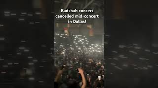 Badshah Concert Dallas Cancelled Mid-Concert