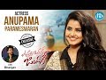 Actress Anupama Parameswaran Full Interview