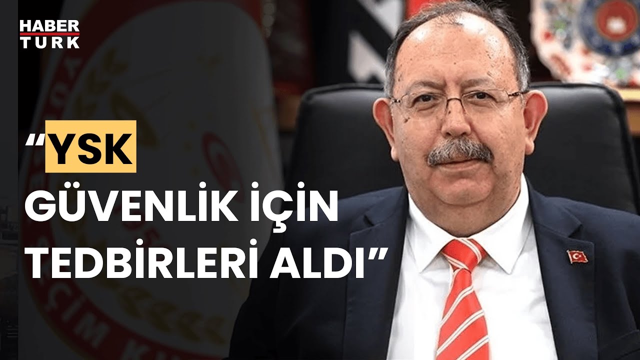 YSK Başkanı Ahmet Yener: "Biz son iki gün çalışmalara devam ediyoruz"