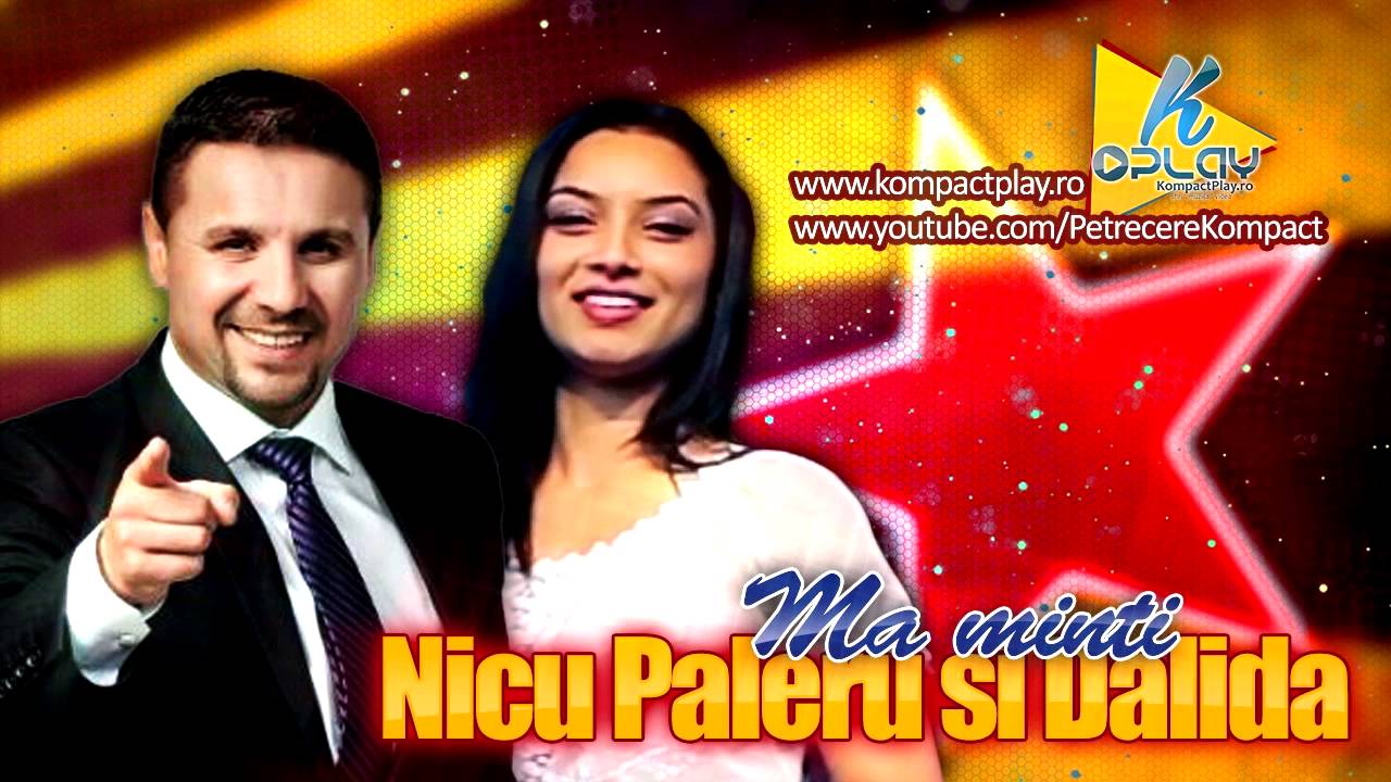Nicu Paleru Si Dalida Ma Minti Muzica De Petrecere Hore Sarbe