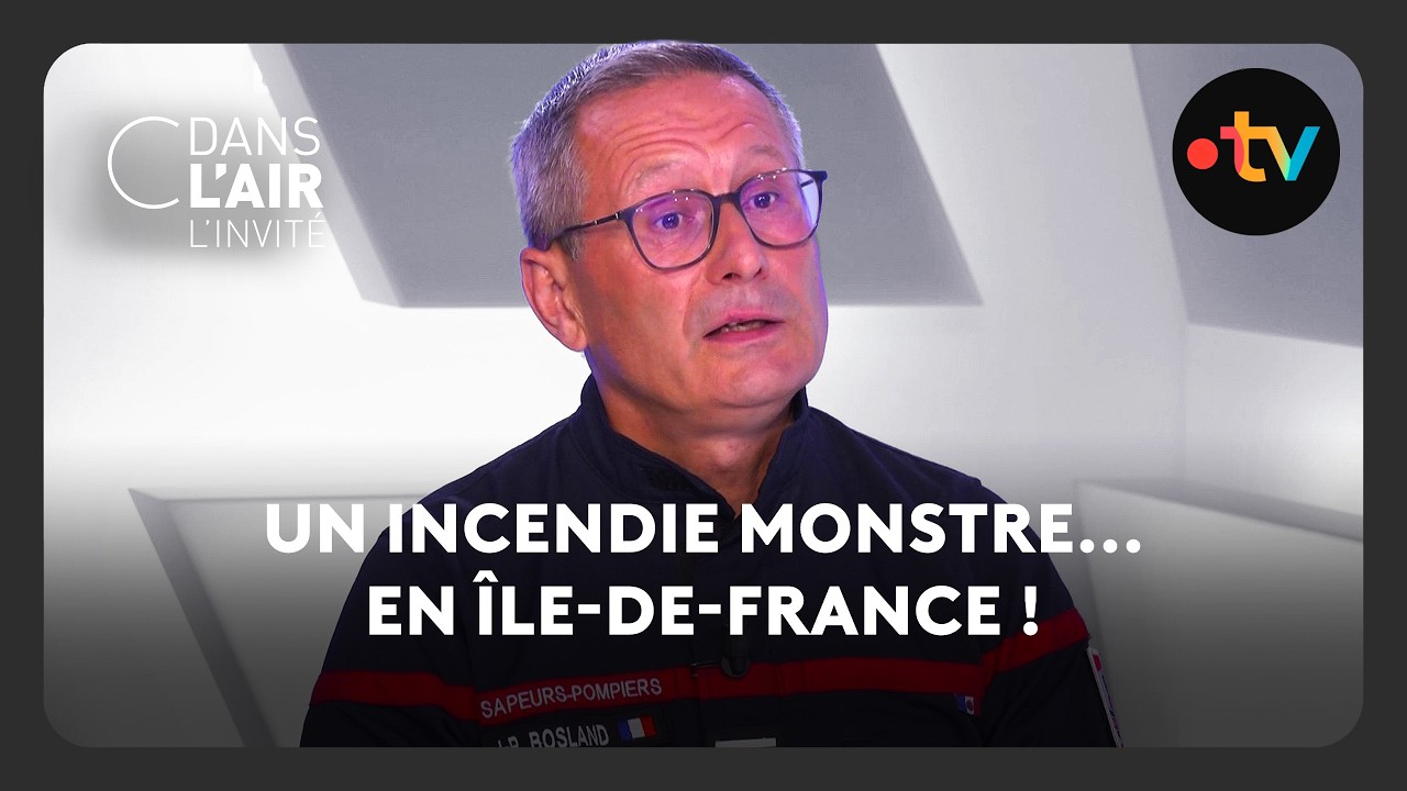 Un incendie monstre... en Île-de-France !