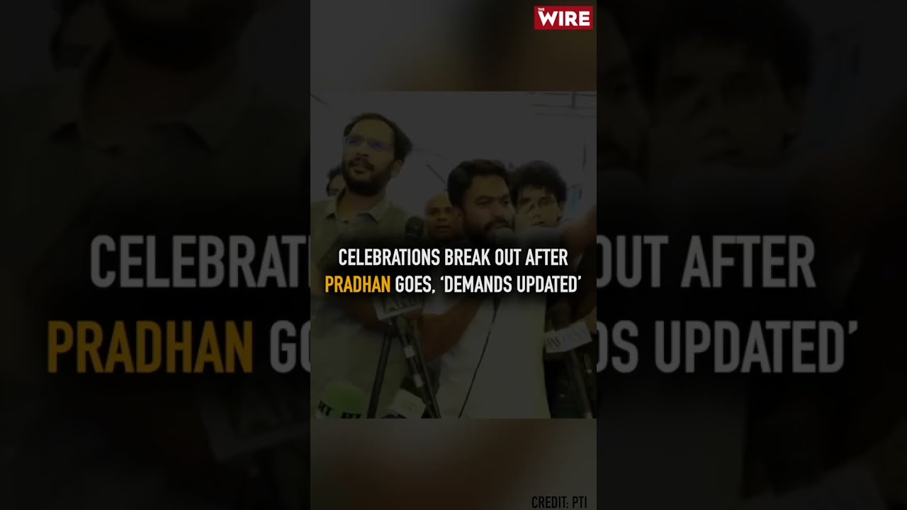 Celebrations Break Out After Pradhan Goes, ‘Demands Updated’