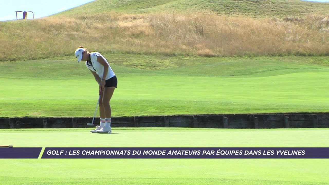 Yvelines | Golf : les championnats du monde amateurs par équipes dans les Yvelines