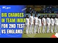India vs England 2nd Test Playing 11 | Big Changes In Team India For 2nd Test vs England
