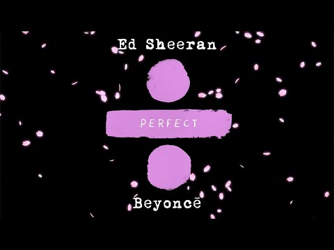 Beyoncé & Ed Sheeran - Perfect Duet (Live Concept)