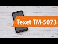 Распаковка смартфона Texet TM-5073 / Unboxing Texet TM-5073