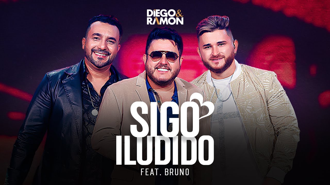 Diego e Ramon – Sigo iludido (Part. Bruno)