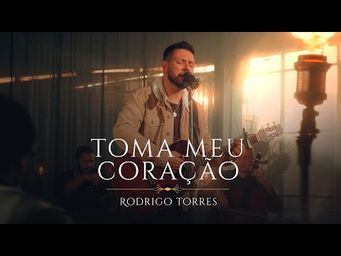 Rodrigo Torres – Toma Meu Coração
