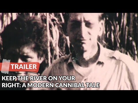 Keep the River on Your Right: A Modern Cannibal Tale'