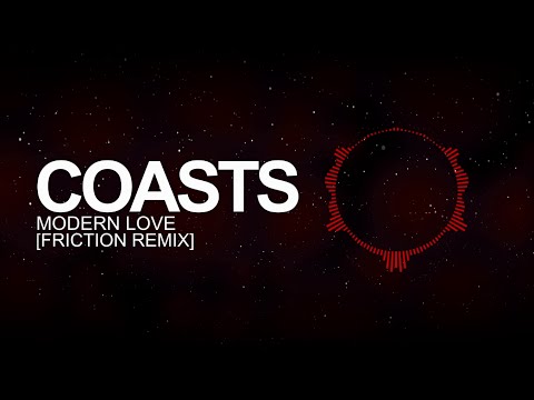 [Drum & Bass] - Coasts - Modern Love (Friction…