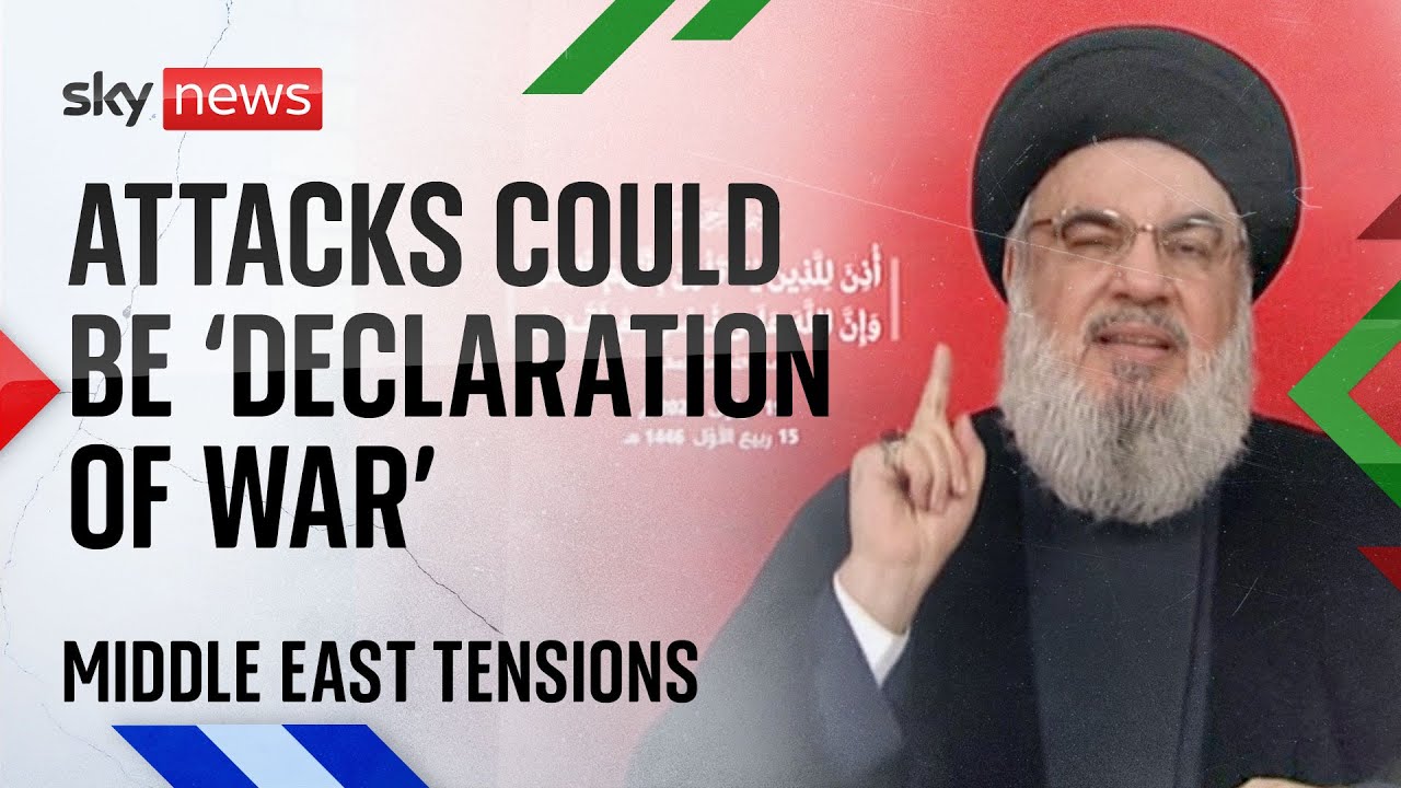 Lebanon: Hezbollah leader Hassan Nasrallah says attacks could be a 'declaration of war'