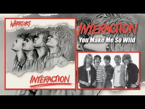 INTERACTION (SWE) "You Make Me So Wild" taken from "Warriors"
