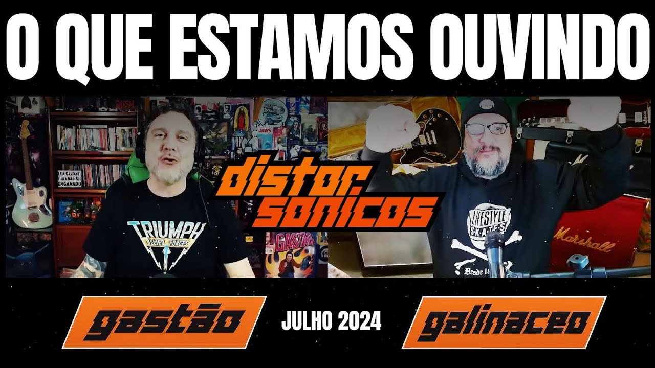 O QUE ESTAMOS OUVINDO! ⭐️ JULHO 2024 ⭐️