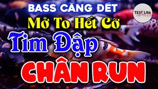 MỞ TO HẾT CỠ NHẠC TEST LOA 8D CỰC CHUẨN, Nhạc Disco Remix BASS CĂNG CỰC ĐỈNH Nghe Tim Đập Chân Run