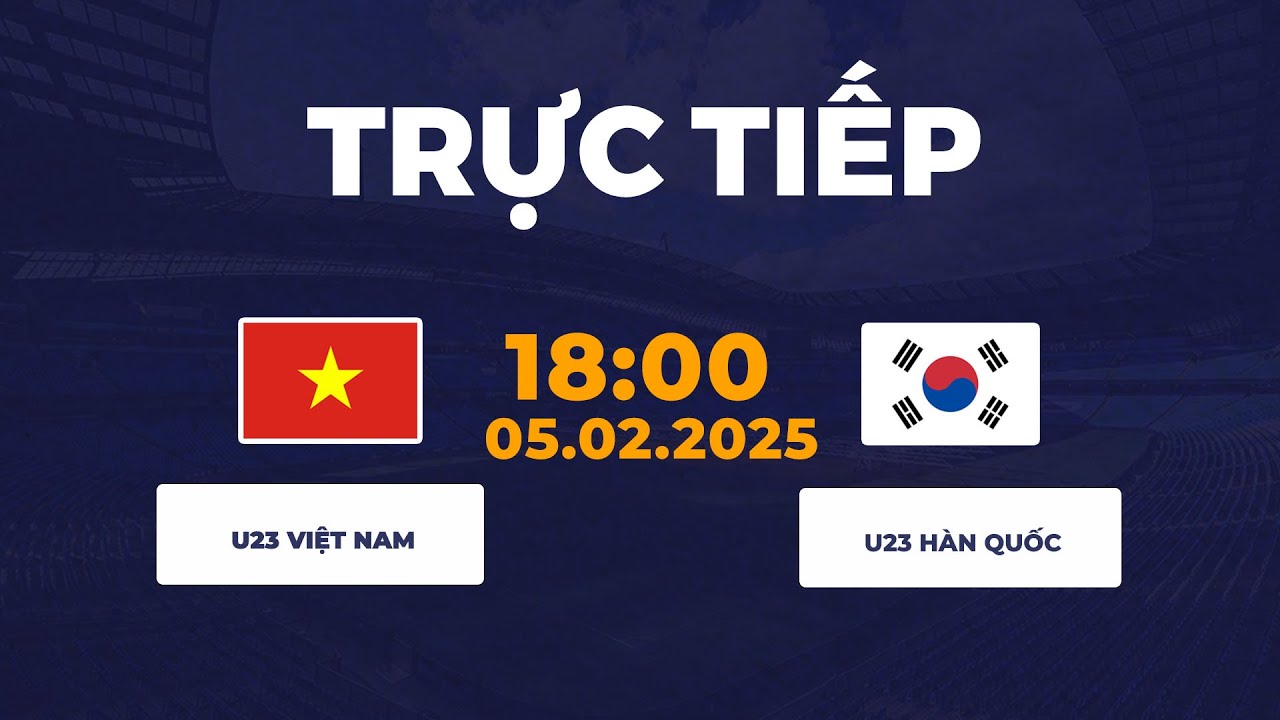 🔴 U23 Việt Nam vs U23 Hàn Quốc | U23 Châu Á | Trận Đấu Nức Lòng Người Hâm Mộ