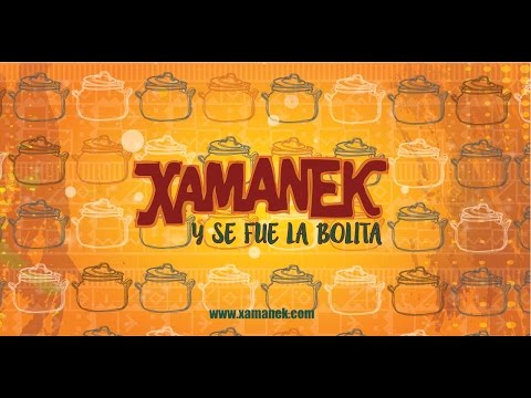Xamanek - Y se fue la bolita - Xamanek