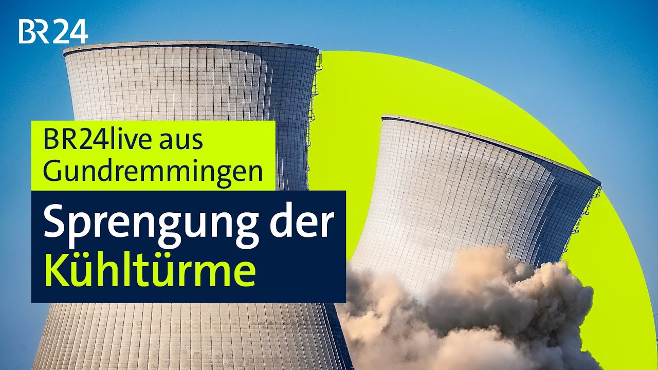 Sprengung der Kühltürme des AKW Gundremmingen | BR24live