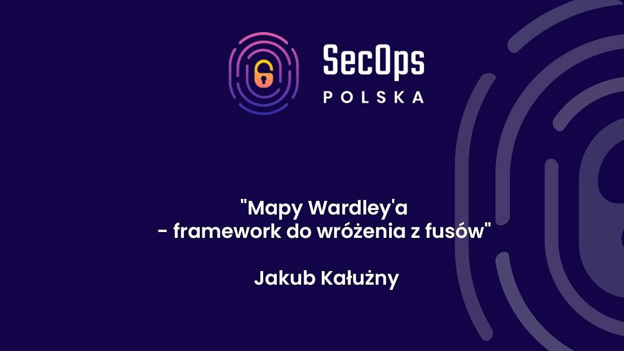 [#57] "Mapy Wardley'a - framework do wróżenia z fusów" - Jakub Kałużny