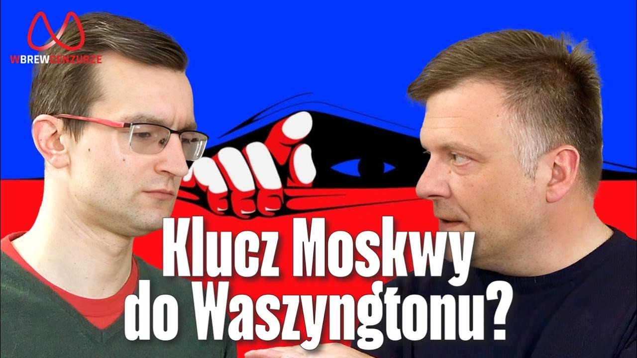 Klucz Moskwy do Waszyngtonu?