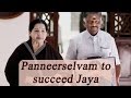 Jayalalithaa to be succeeded by loyalist O Panneerselvam