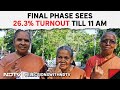 Lok Sabha Elections 2024 Phase 7 Voting Live Updates: 26.3% Voter Turnout Till 11AM
