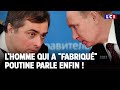 L'homme qui a fabriqu? Poutine parle enfin !LCI