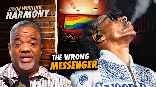 Snoop Dogg the WRONG Messenger Against LGBTQ Hollywood | Jason Whitlock Harmony
