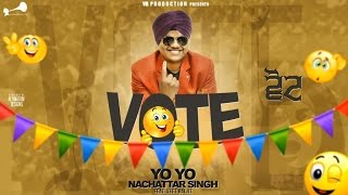 Vote – Yo Yo Nachattar Singh Feat Veet Baljit Video HD