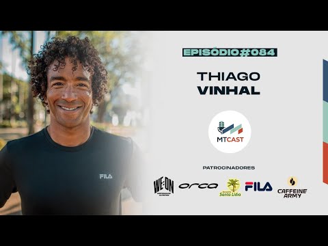 MT Cast #084 - Thiago Vinhal